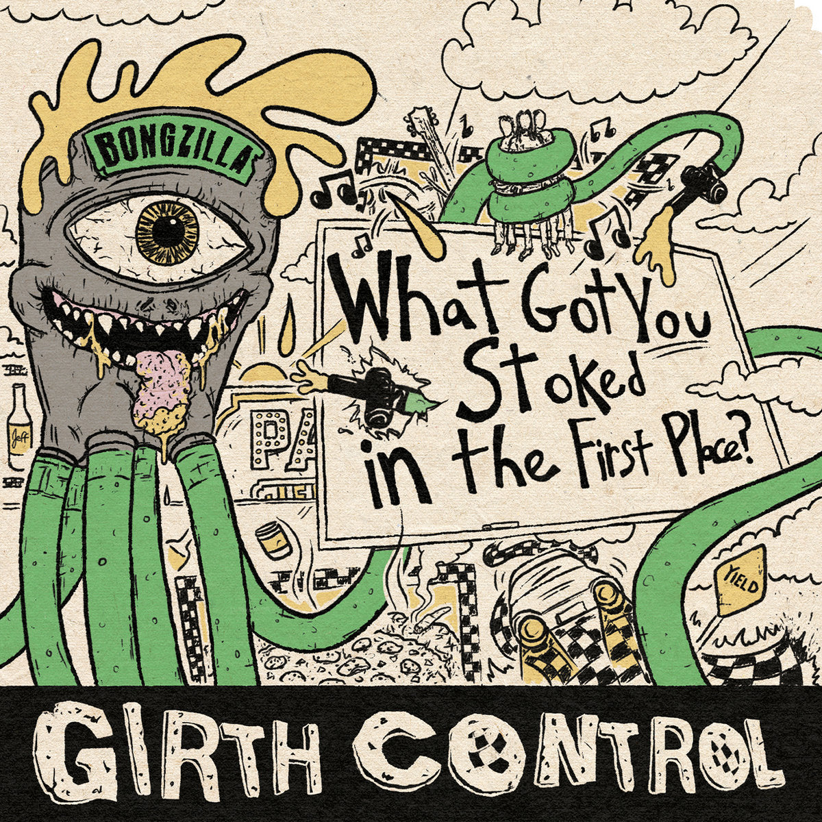 Girth Control - What Got You Stoked in the First Place? 10"